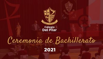 Ceremonia de Reconocimiento a los Alumnos de Bachillerato – 2021